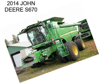 2014 JOHN DEERE S670