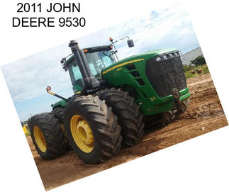 2011 JOHN DEERE 9530