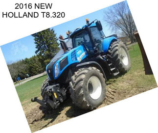 2016 NEW HOLLAND T8.320