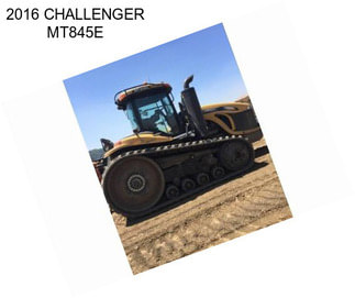 2016 CHALLENGER MT845E