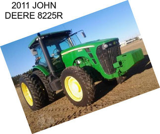 2011 JOHN DEERE 8225R