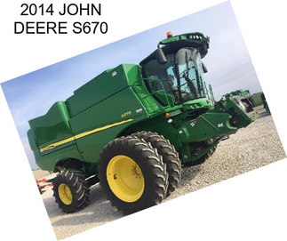 2014 JOHN DEERE S670