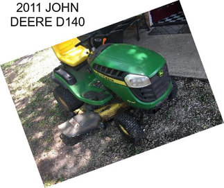 2011 JOHN DEERE D140