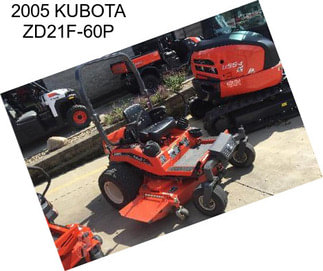 2005 KUBOTA ZD21F-60P