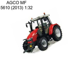 AGCO MF 5610 (2013) 1:32