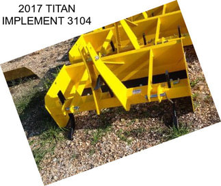 2017 TITAN IMPLEMENT 3104