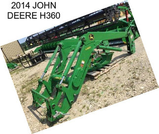 2014 JOHN DEERE H360