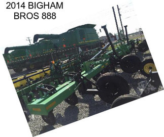 2014 BIGHAM BROS 888