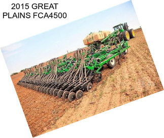 2015 GREAT PLAINS FCA4500