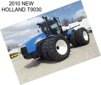 2010 NEW HOLLAND T9030