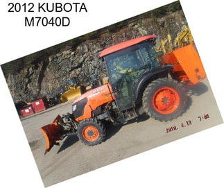 2012 KUBOTA M7040D