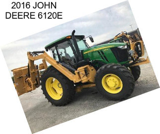 2016 JOHN DEERE 6120E