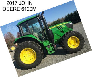 2017 JOHN DEERE 6120M