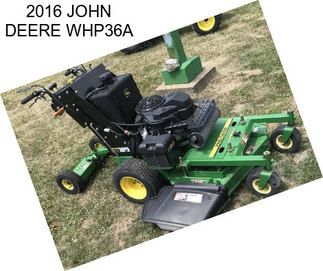 2016 JOHN DEERE WHP36A
