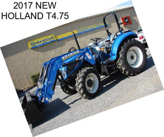 2017 NEW HOLLAND T4.75