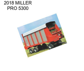 2018 MILLER PRO 5300