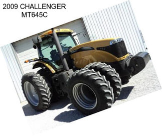 2009 CHALLENGER MT645C