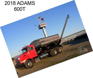 2018 ADAMS 600T