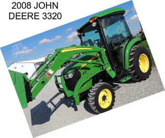 2008 JOHN DEERE 3320