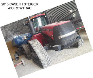 2013 CASE IH STEIGER 400 ROWTRAC