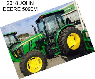 2018 JOHN DEERE 5090M