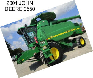 2001 JOHN DEERE 9550