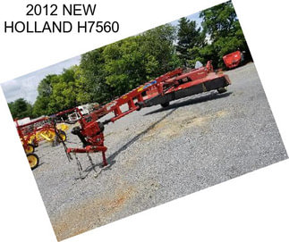 2012 NEW HOLLAND H7560