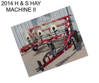 2014 H & S HAY MACHINE II