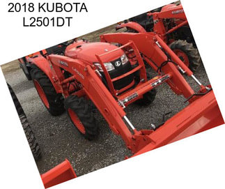 2018 KUBOTA L2501DT