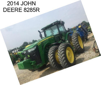 2014 JOHN DEERE 8285R