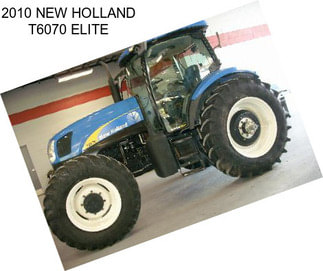 2010 NEW HOLLAND T6070 ELITE