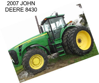 2007 JOHN DEERE 8430