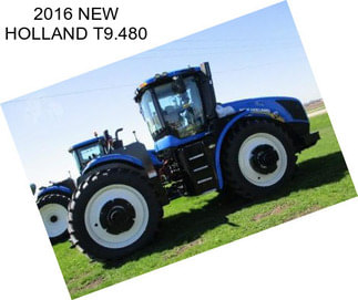 2016 NEW HOLLAND T9.480