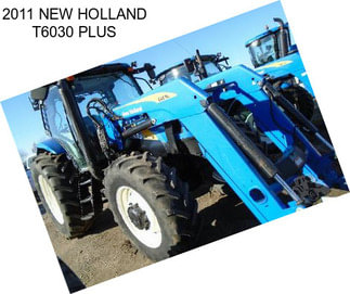 2011 NEW HOLLAND T6030 PLUS