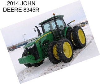 2014 JOHN DEERE 8345R