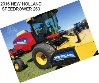 2016 NEW HOLLAND SPEEDROWER 260