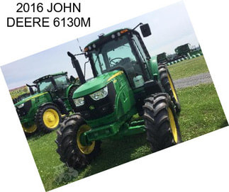 2016 JOHN DEERE 6130M