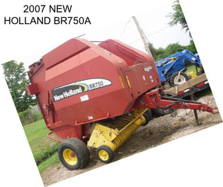 2007 NEW HOLLAND BR750A