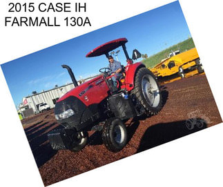 2015 CASE IH FARMALL 130A