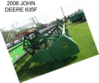 2006 JOHN DEERE 635F