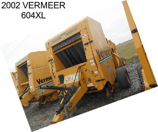 2002 VERMEER 604XL