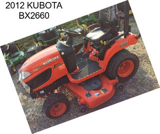 2012 KUBOTA BX2660