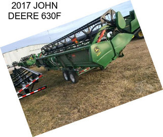 2017 JOHN DEERE 630F