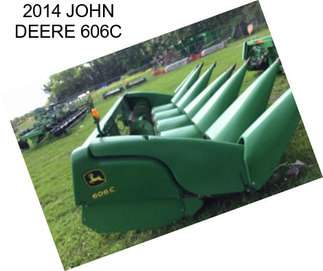 2014 JOHN DEERE 606C