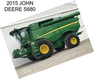 2015 JOHN DEERE S680