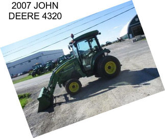 2007 JOHN DEERE 4320