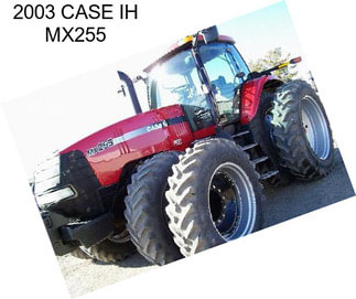 2003 CASE IH MX255