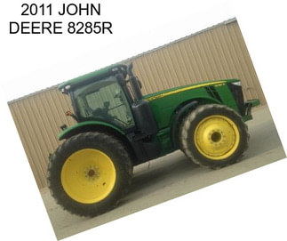 2011 JOHN DEERE 8285R