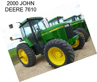 2000 JOHN DEERE 7610