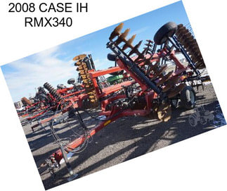 2008 CASE IH RMX340